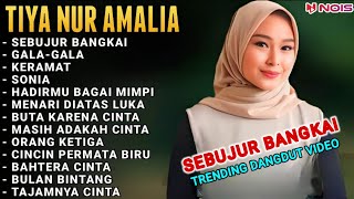 TIYA NURAMALIA FULL ALBUM 'SEBUJUR BANGKAI,GALA-GALA,KERAMAT' DANGDUT COVER TRENDING 2024