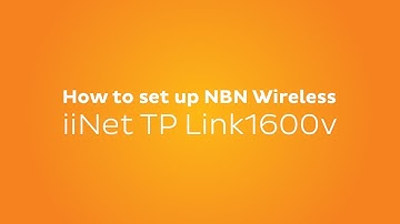 How to set up nbn Wireless - iiNet TP-Link VR1600v