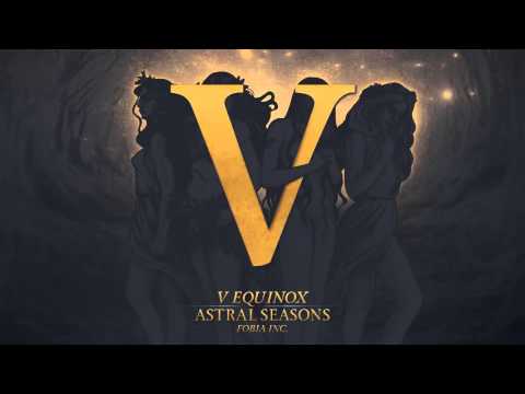 Fobia Inc. - V EQUINOX [From Astral Seasons Debut Album]