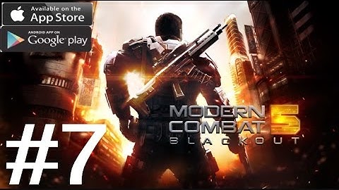 Modern Combat 5: Blackout Walkthrough Gameplay Part 7