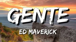Ed Maverick - Gente (Letra\Lyrics)