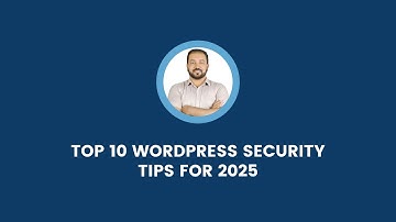 Top 10 WordPress Security Tips for 2025