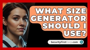 What Size Generator Should I Use? - SecurityFirstCorp.com