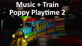 Poppy Playtime Chapter 2 OST (15) - When I'm Free and The Train