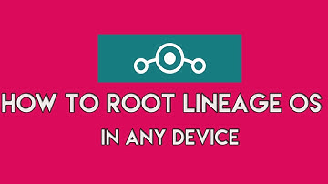 How to root Lineage os