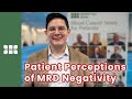 Patient Views on MRD Negativity in Treatment & Trials | Arturo Hurtado | #IMS2025