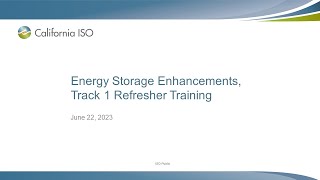 June 22, 2023 - Energy Storage Enhancements, Track 1 Refresher Training