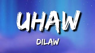 Dilaw - Uhaw (Lyrics) 'bakit uhaw sa'yong sayaw'