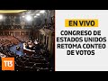 Congreso de Estados Unidos ratifica conteo de votos