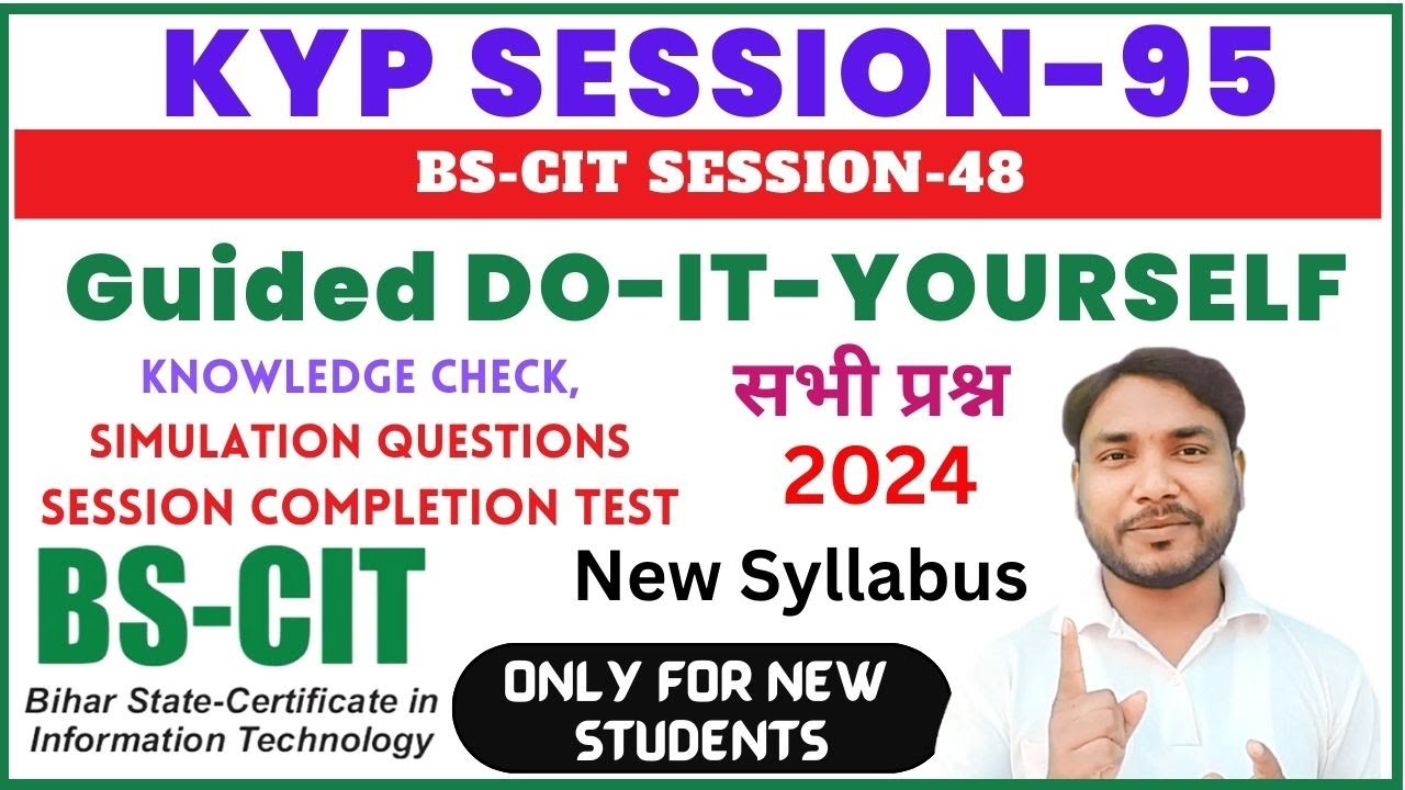 Guided do it yourself session 95 | BS-CIT SESSION 48 [IN HINDI] 2024