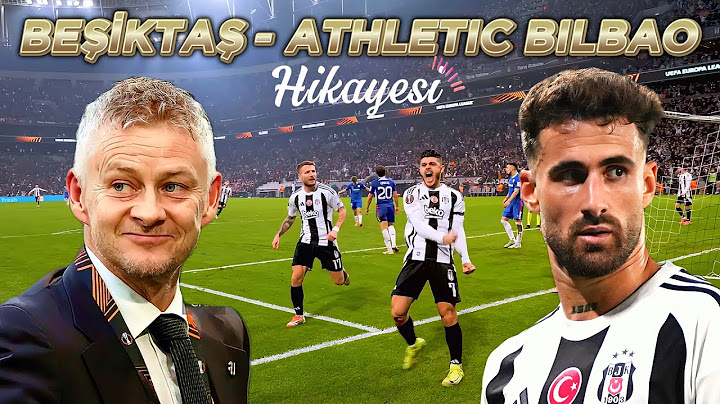Beşiktaş - Athletic Bilbao / 2025 Avrupa Ligi Maçının Hikayesi