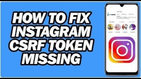 Fix CSRF token missing or incorrect on Instagram web login