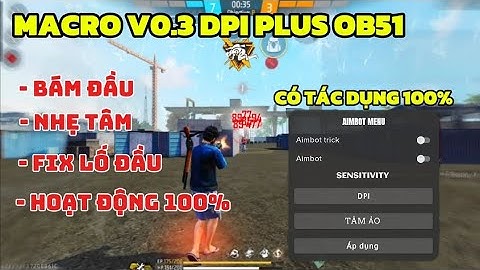 MACRO FF OB51 | BẢN MACRO V0.3 DPI, HỘ TRỢ KÉO TÂM, TĂNG NHẠYMÀNG | MACRO FF ANDROID