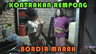 BORDIR MARAH || KONTRAKAN REMPONG EPISODE 245