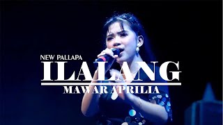 ILALANG - MAWAR APRILIA - NEW PALLAPA LIVE WELERI KENDAL