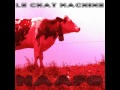04 - Le Chat, Ma Chine (Feat. D. Marradona &amp; M. Vendetta) [http://naafo.bandcamp.com]