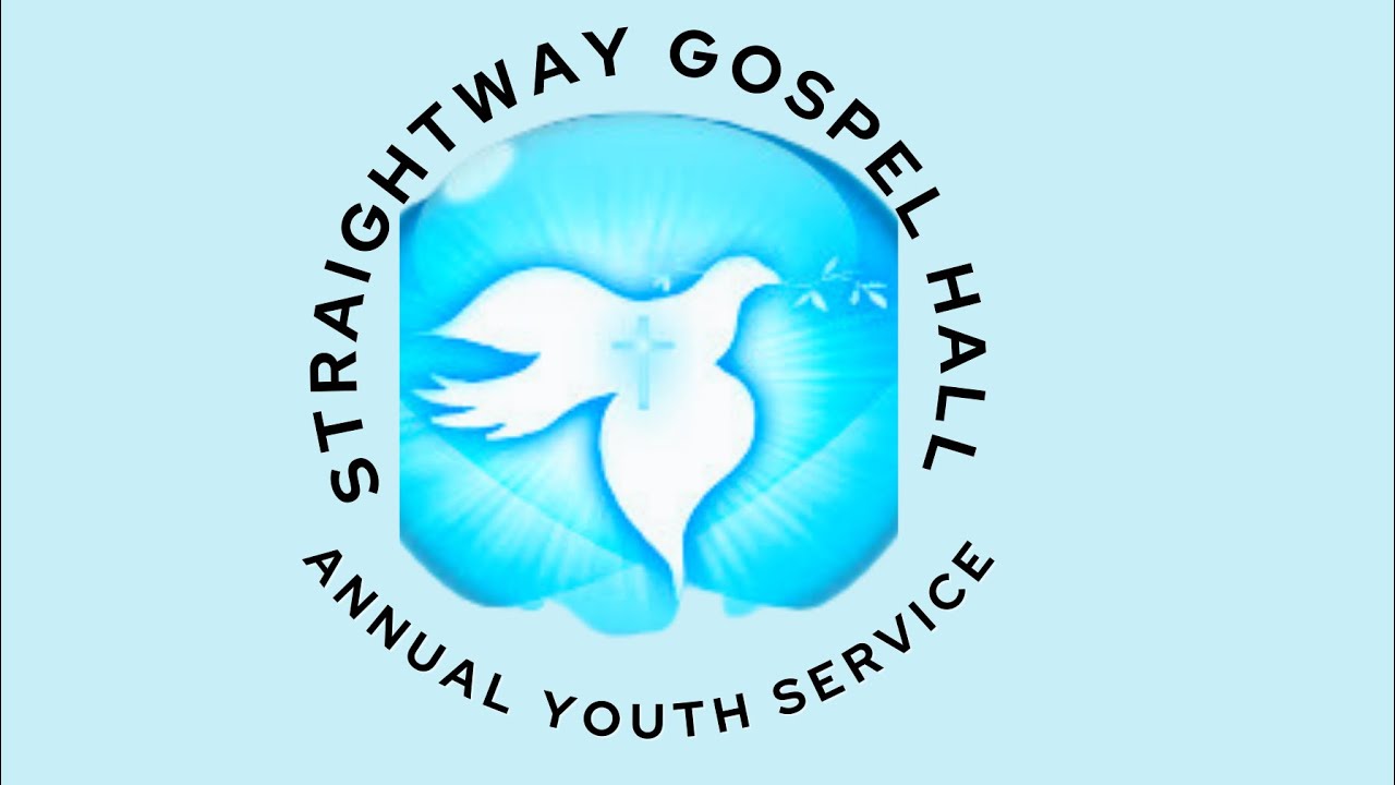 Straightway Gospel Hall Annual Youth Service Part 2 YouTube