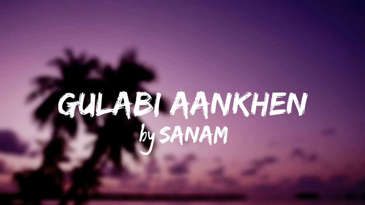 Gulabi Aankhen Lyrics Song   Sanam Puri  Old Is Gold  Song  Dark Lyrics