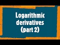Logarithmic derivatives part 2 in odia