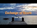 EXCHANGE OF HEARTS - (4k Karaoke Version) - in the style of David Slater