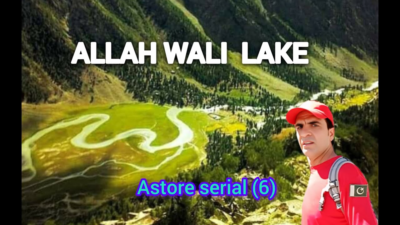 Travel to Allah Wali Lake! How to Reach This Stunning Location ...