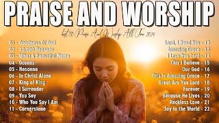 Praise and Worship Songs 2024 Playlist 🙏 Christian Songs for Worship 🙌 10,000 Reasons #342