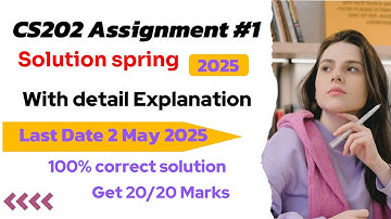 CS202 Assignment 1 Solution Spring 2025 | Complete Solution with Explanation