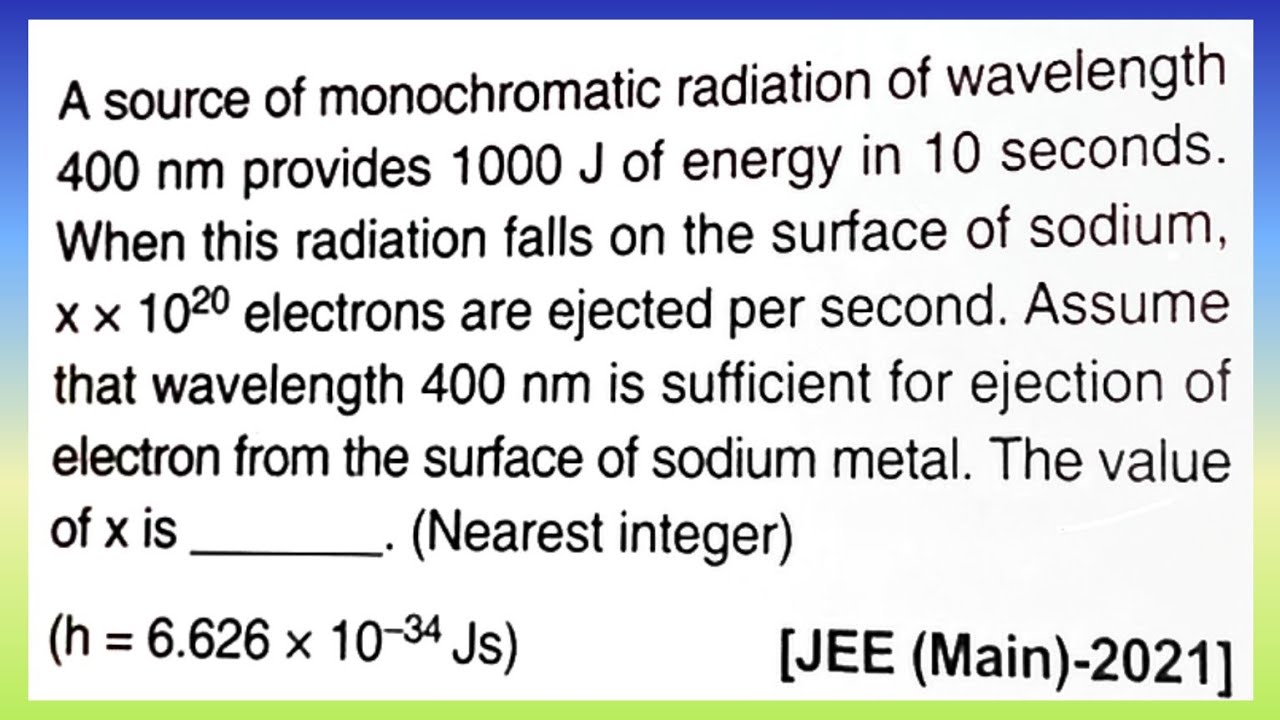a-source-of-monochromatic-radiation-of-wavelength-400-nm-provides-1000