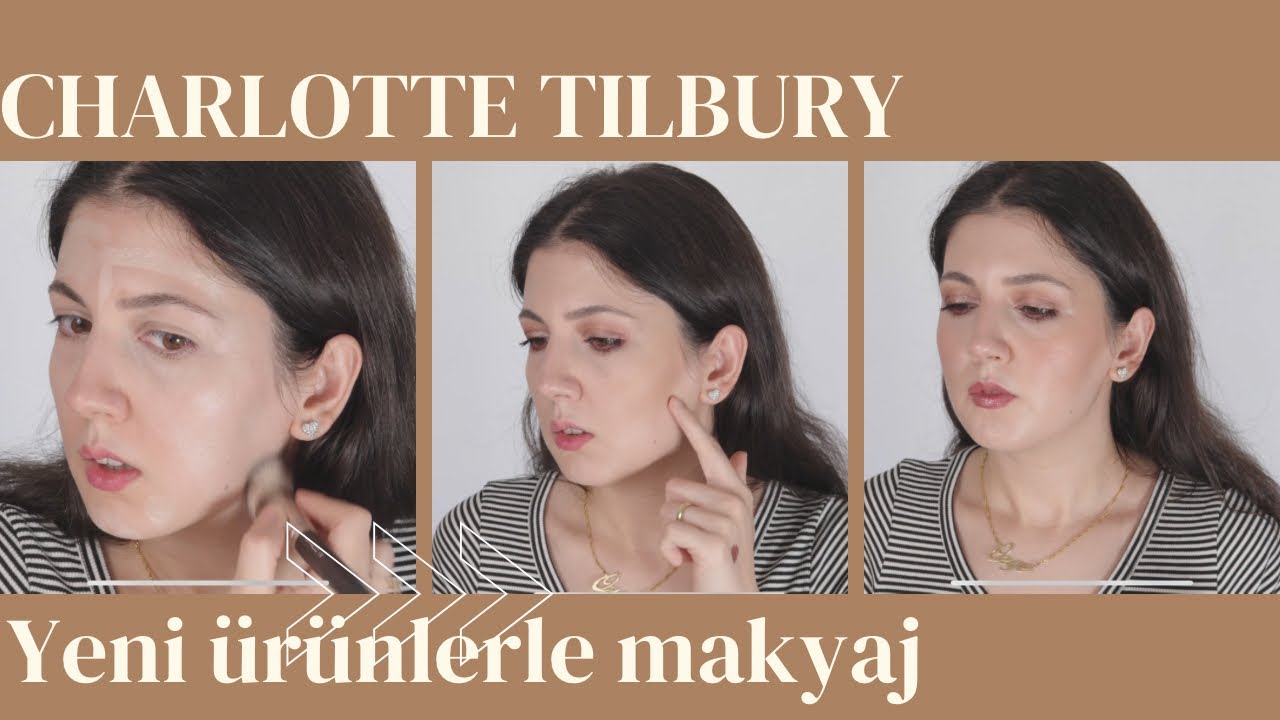 CHARLOTTE TILBURY ALIŞVERİŞİM | YENİ ÜRÜNLERLE MAKYAJ