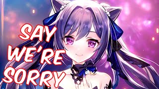 Loving Caliber - Say We're Sorry [Nightcore]
