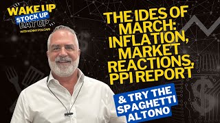 The Ides of March: Inflation, Market Reactions, PPI Report / Try the Spaghetti Altono Wealth