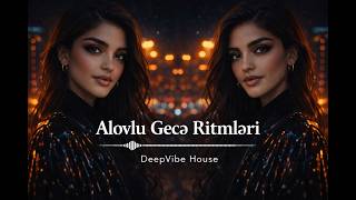 Alovlu Gecə Ritmləri - Emotional Azeri Deep House 2026 Edm B Remix