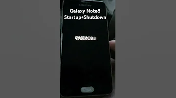 Galaxy Note 8 Shutdown And Startup Note8 Samsung Galaxy Startup Shutdown 