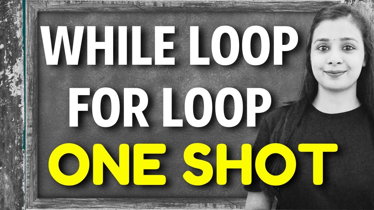 FULL NCERT ONE Shot Series - Full LOOP - While & for in PYTHON ...