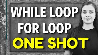 FULL NCERT ONE Shot Series - Full LOOP - While & for in PYTHON | Lovejeet Arora