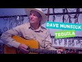 Dave munsick tequila