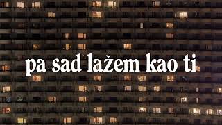 Prljavo Kazalište - Pa sad lažem kao ti (Official lyric video)