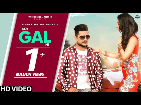 koi-gal-ni-(full-song)-vinder-nathu-majra-|-new-punjabi-song-2018-|-white-hill-music