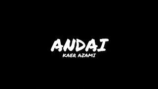 Andai - Kaer Azami (Unofficial Video)