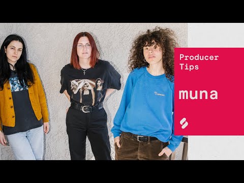 MUNA share their production tips and songwriting process