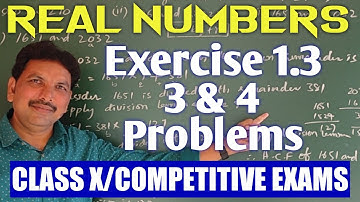 CLASS X/REAL NUMBERS/EXERCISE 1.3- 3 & 4 PROBLEMS