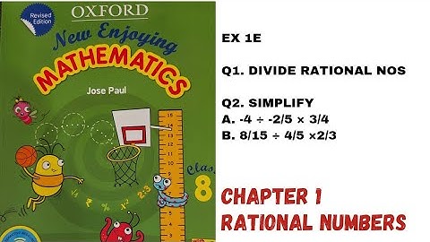 Oxford New Enjoying Mathematics Class 8. Rational Numbers.  Ex 1E Q1 and Q2.