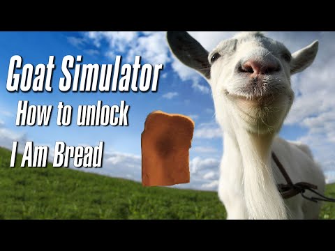 How to unlock I Am Bread in Goat Simulator (I Am Bread achievement) (PC only)