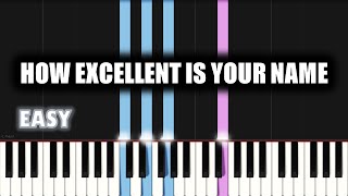 How Excellent Is Your Name | EASY PIANO TUTORIAL by SA Gospel Piano