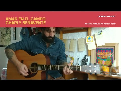 Charly Benavente - Amar en el Campo (Teleradio Donoso Cover)