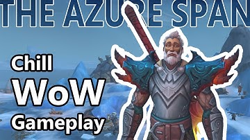 The Azure Span (Part 2) | Chill WoW Longplay | 4K No Commentary