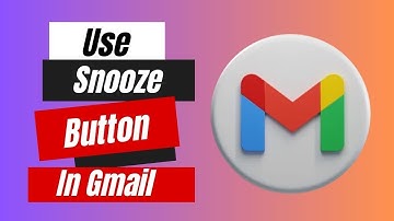 Gmail Tutorial: How to Use Snooze Button In Gmail