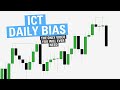 Ict daily bias  the only you will ever need