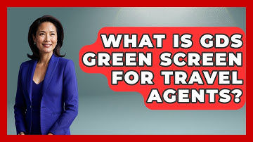 What Is GDS Green Screen For Travel Agents? - Travel Agents Playbook