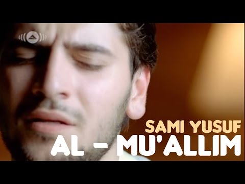 Sami Yusuf - Al-Mu'allim